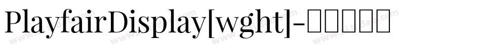 PlayfairDisplay[wght]字体转换